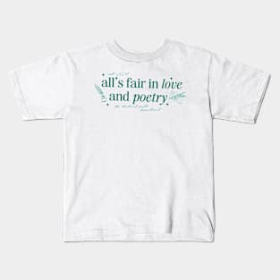 All's Fair In Love and Poets Kids T-Shirt